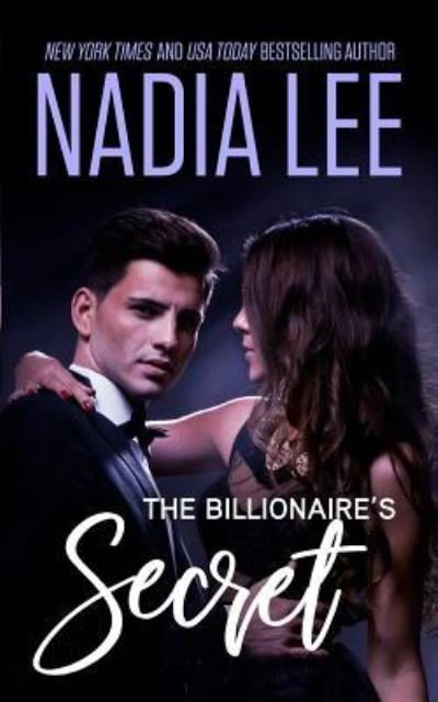 Cover for Nadia Lee · The Billionaire's Secret (Pocketbok) (2018)