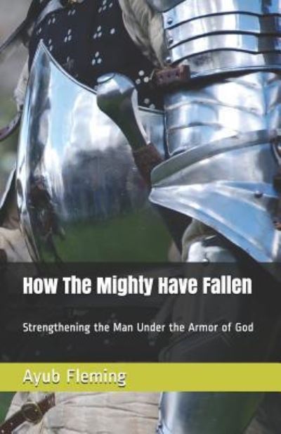 Cover for Ayub H Fleming · How the Mighty Have Fallen (Paperback Book) (2019)