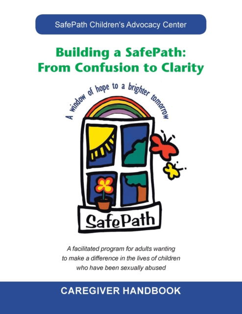 Cover for SafePath Children's Advocacy Center · Building a Safepath (Paperback Book) (2019)