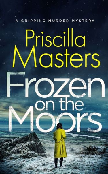 Cover for Priscilla Masters · FROZEN ON THE MOORS a gripping murder mystery - Detective Joanna Piercy Mysteries (Paperback Book) (2022)