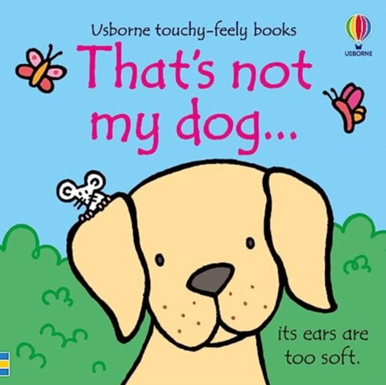 That's not my dog... - THAT'S NOT MY® - Fiona Watt - Books - Usborne Publishing Ltd - 9781805312239 - January 4, 2024