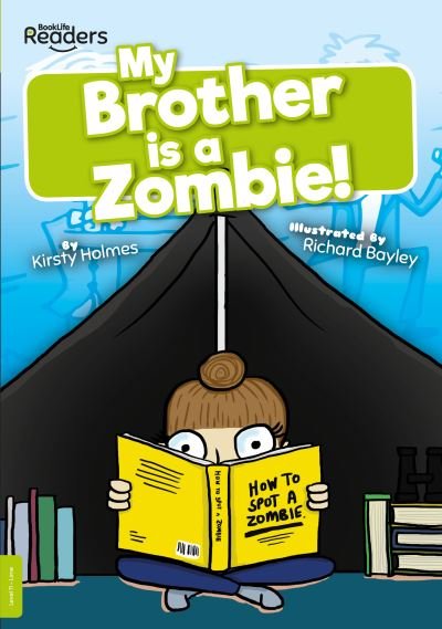 Cover for Kirsty Holmes · My Brother Is a Zombie! - BookLife Readers (Taschenbuch) (2021)