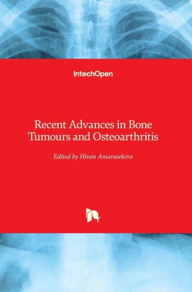 Cover for Hiran Amarasekera · Recent Advances in Bone Tumours and Osteoarthritis (Hardcover Book) (2021)