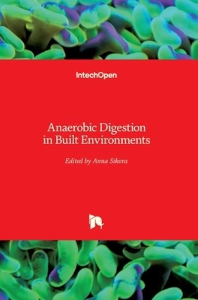 Cover for Anna Sikora · Anaerobic Digestion in Built Environments (Hardcover Book) (2021)