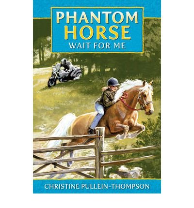 Cover for Christine Pullein-Thompson · Wait for Me, Phantom Horse - Phantom Horse (Taschenbuch) (2011)