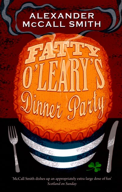 Cover for Alexander McCall Smith · Fatty O'Leary's Dinner Party (Paperback Bog) (2015)
