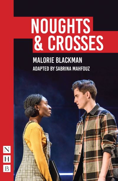 Cover for Sabrina Mahfouz · Noughts &amp; Crosses - NHB Modern Plays (Paperback Book) [Pilot Theatre stage version edition] (2020)