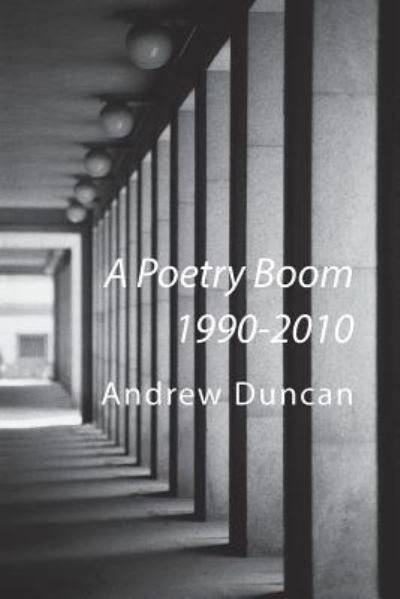 Cover for Andrew Duncan · A Poetry Boom 1990-2010 (Paperback Book) (2015)