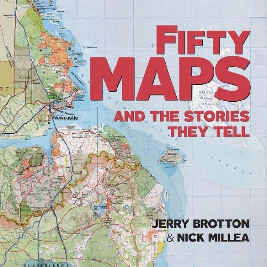 Cover for Jerry Brotton · Fifty Maps and the Stories they Tell (Taschenbuch) [Edition, Paper / Flaps, Published UK July 2019 edition] (2019)