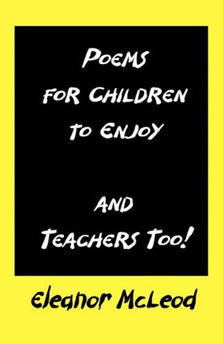 Poems for Children to Enjoy - Eleanor McLeod - Books - Checkpoint Press - 9781906628239 - October 11, 2010