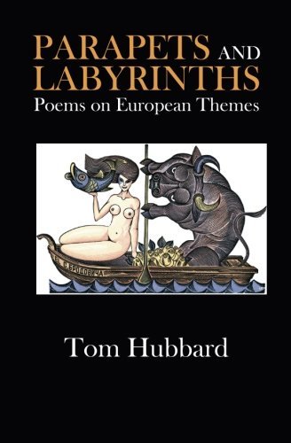 Cover for Mr Tom Hubbard · Parapets and Labyrinths: Poems in English and Scots on European Themes (Paperback Book) (2013)