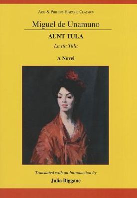 Cover for Unamuno: Aunt Tula (Hardcover Book) (2013)