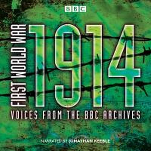 Cover for Mark Jones · First World War: 1914: Voices From the BBC Archive (Audiobook (CD)) [Unabridged edition] (2014)