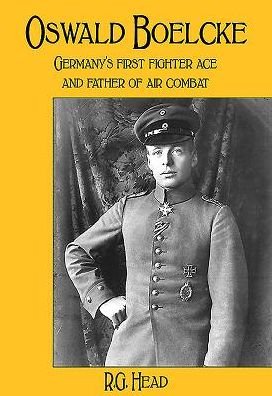 Cover for RG Head · Oswald Boelcke: German's First Fighter Ace and Father of Air Combat (Hardcover bog) (2016)