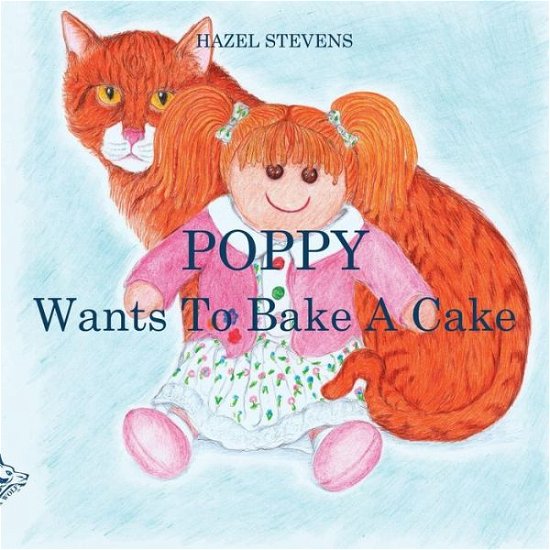 Cover for Hazel Stevens · Poppy Wants to Bake a Cake (Paperback Book) (2017)