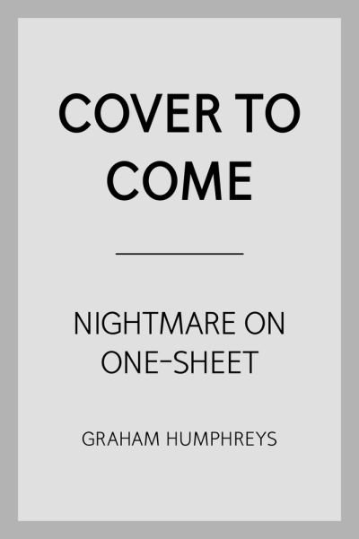 Cover for Graham Humphreys · Nightmare On One Sheet: The Horror Art of Graham Humphreys (Inbunden Bok) (2023)