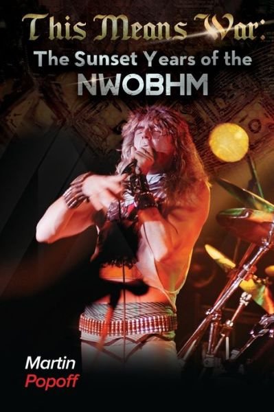 Cover for Martin Popoff · This Means War: The Sunset Years of NWOBHM (Paperback Book) (2019)