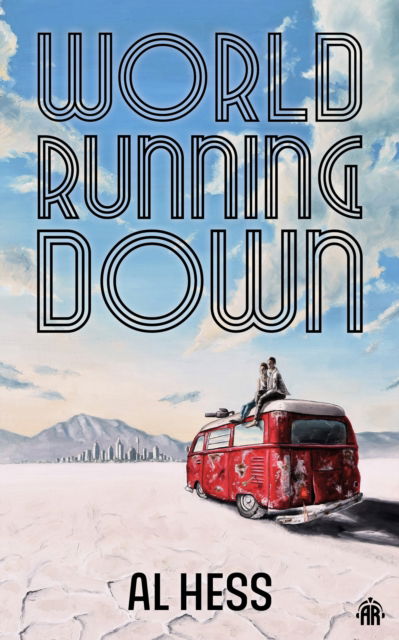 Cover for Al Hess · World Running Down (Paperback Book) [Revised edition] (2023)