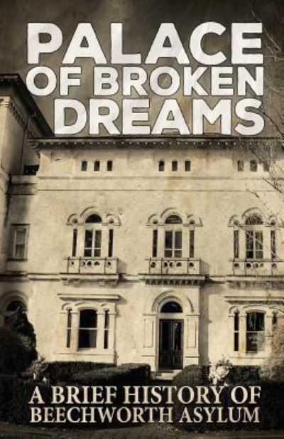 Cover for Asylum Ghost Tours · Palace of Broken Dreams (Paperback Book) (2017)