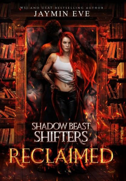 Cover for Jaymin Eve · Reclaimed: Shadow Beast Shifters 2 (Hardcover Book) (2021)