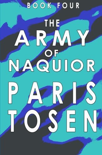 Cover for Paris Tosen · The Army of Naquior: Book 4 (Paperback Book) (2011)