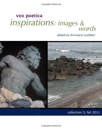 Cover for Annmarie Lockhart · Vox Poetica Inspirations: Images &amp; Words Collection 3: Fall 2011 (Paperback Book) (2011)