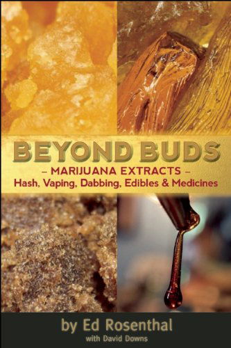 Beyond Buds: Marijuana Extracts- Hash, Vaping, Dabbing , Edibles and Medicines - Ed Rosenthal - Books - Quick American a division of Quick Tradi - 9781936807239 - October 21, 2014