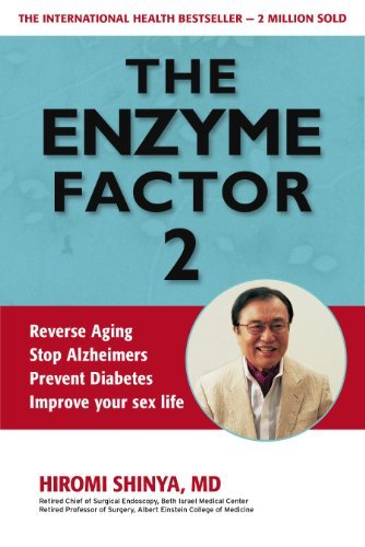 Cover for Hiromi Shinya · Enzyme Factor 2: Reverse Aging, Stop Alzheimer's Disease, Prevent Diabetes, Improve your sex life (Paperback Book) (2015)