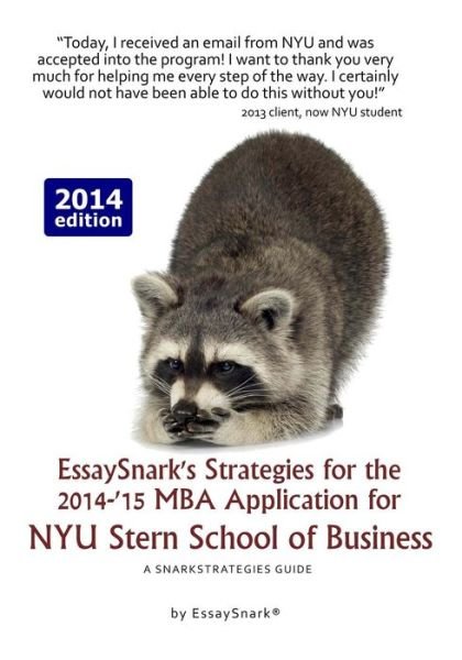 Cover for Essay Snark · Essaysnark's Strategies for the 2014-'15 Mba Application for Nyu Stern School of Business: a Snarkstrategies Guide (Essaysnark's Strategies for Getting into Business School ) (Volume 6) (Taschenbuch) (2014)