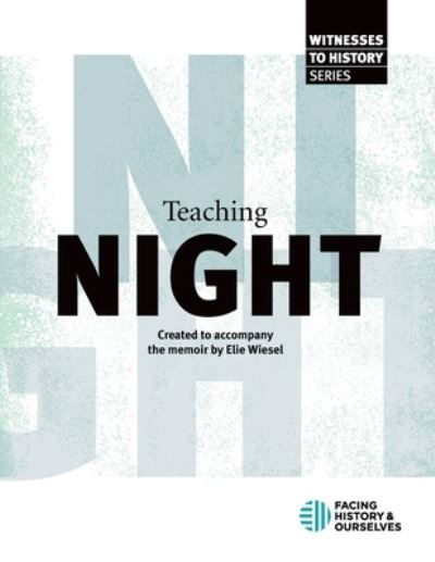 Cover for Facing History and Ourselves · Teaching &quot;Night&quot; (Paperback Book) (2017)