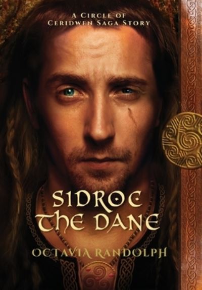 Cover for Octavia Randolph · Sidroc the Dane: A Circle of Ceridwen Saga Story - Circle of Ceridwen Saga (Hardcover Book) (2019)