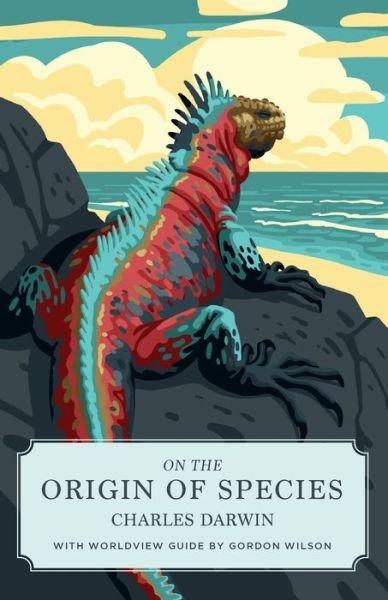Cover for Charles Darwin · On the Origin of Species (Canon Classics Worldview Edition) - Canon Classics (Paperback Bog) [Worldview edition] (2019)