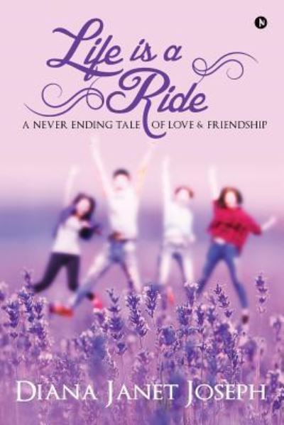 Life Is a Ride - Diana Janet Joseph - Books - Notion Press, Inc. - 9781946129239 - October 15, 2016