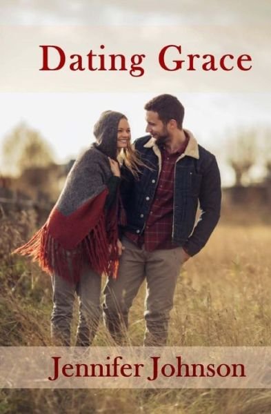Cover for Jennifer Johnson · Dating Grace (Paperback Book) (2018)