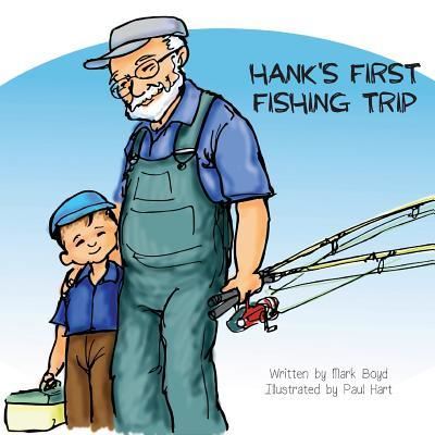 Cover for Mark Boyd · Hank's First Fishing Trip (Paperback Book) (2018)