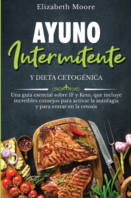 Cover for Elizabeth Moore · Ayuno intermitente y dieta cetogenica (Pocketbok) (2019)