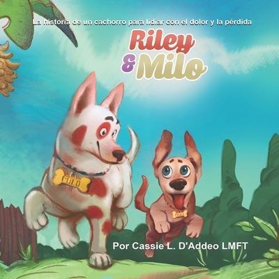 Cover for Cassie L D'Addeo · Riley &amp; Milo (Paperback Book) (2022)