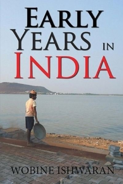 Cover for Wobine Ishwaran · Early Years in India (Bok) (2022)