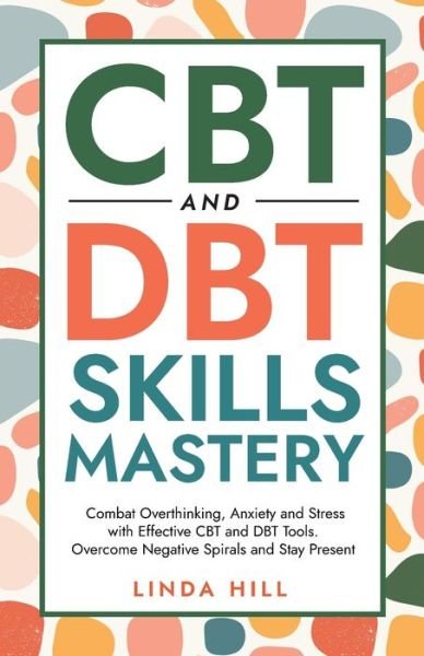 Cover for Linda Hill · CBT and DBT Skills Mastery (Buch) (2022)