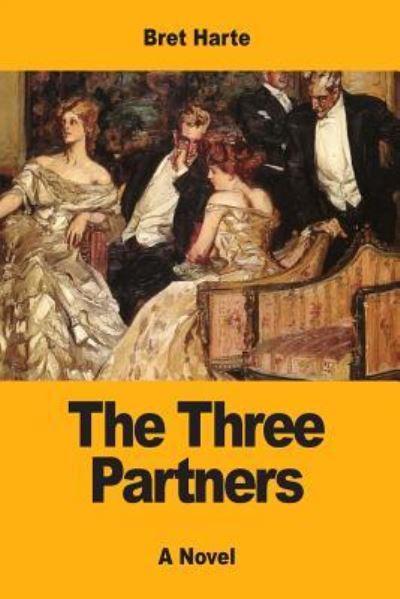 Cover for Bret Harte · The Three Partners (Pocketbok) (2017)