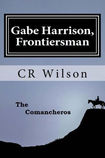 Cover for Cr Wilson · Gabe Harrison, Frontiersman (Pocketbok) (2017)