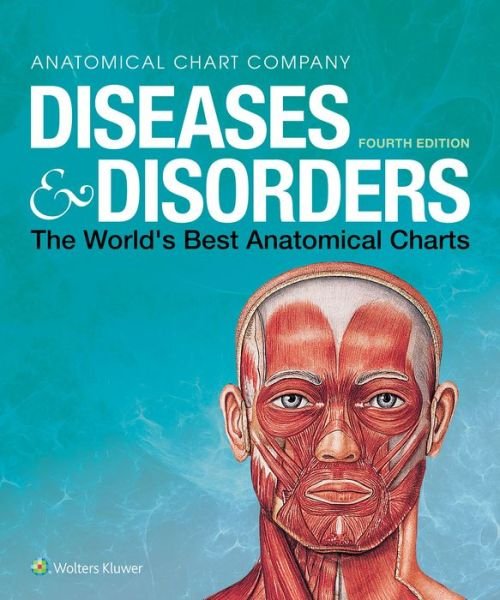 Cover for Anatomical Chart Company · Diseases &amp; Disorders: The World's Best Anatomical Charts - The World's Best Anatomical Chart Series (Spiralbok) (2019)