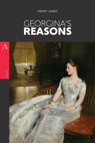 Georgina's Reasons - Henry James - Bøker - Createspace Independent Publishing Platf - 9781979196239 - 26. oktober 2017