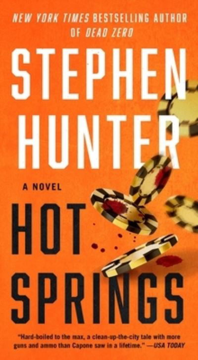 Cover for Stephen Hunter · Hot Springs: A Novel - Earl Swagger (Paperback Book) (2022)
