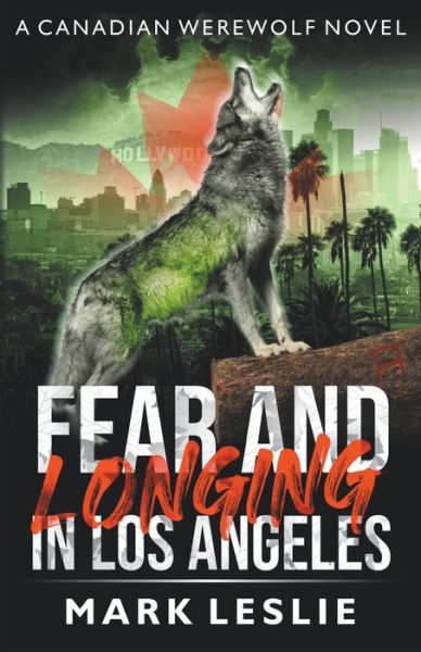 Cover for Mark Leslie · Fear and Longing in Los Angeles (Pocketbok) (2021)