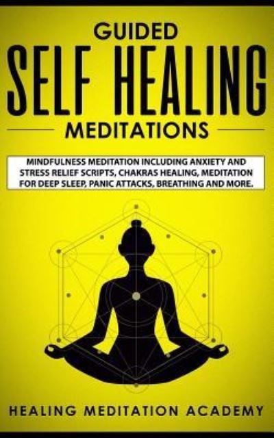 Cover for Healing Meditation Academy · Guided Self Healing Meditations (Paperback Book) (2019)