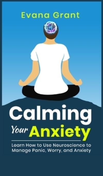 Cover for Evana Grant · Calming Your Anxiety (Hardcover Book) (2020)