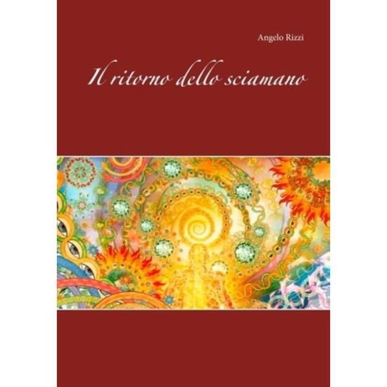 Cover for Rizzi · Il ritorno dello sciamano (Book) (2018)