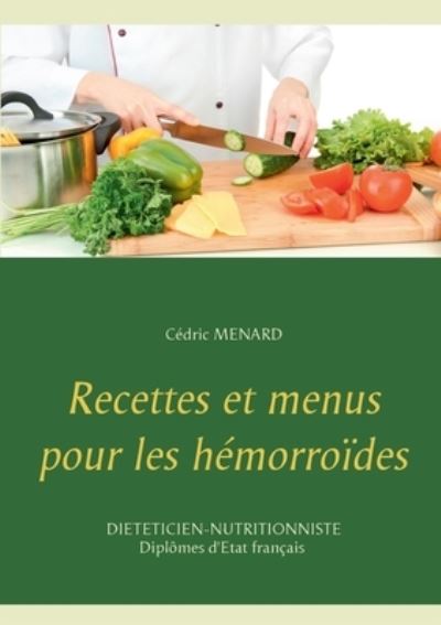 Cover for Cédric Menard · Recettes et menus pour les hemorroides (Taschenbuch) (2021)