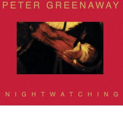 Cover for Peter Greenaway · Nightwatching: Cinema - Script (Paperback Book) (2015)